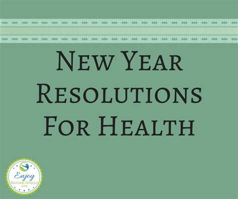 New Year Resolutions For Health Enjoy Natural Health In 2020 New