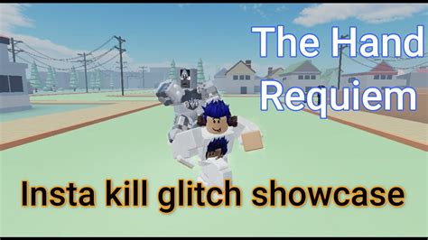 Roblox Stand Upright The Hand Requiem Insta Kill Bug Showcase Youtube