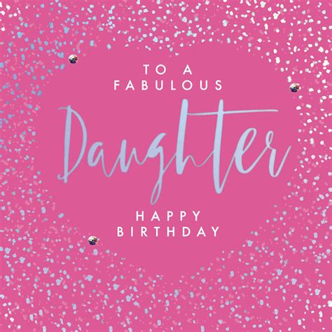 Fabulous flowers happy birthday card for daughter send this card. Birthday Cards For Daughter - To A FABULOUS Daughter ...