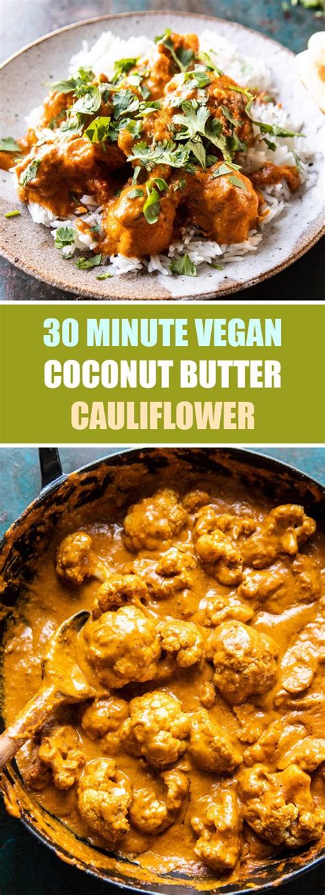 It tastes just like indian butter chicken but gets only healthier because of the use of cauliflower. 22 reviews: 30 Minute Vegan Coconut Butter Cauliflower ...