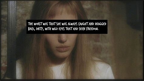 pin by chrystalwheatley on quotes for tats girl interrupted girl interrupted quotes angelina