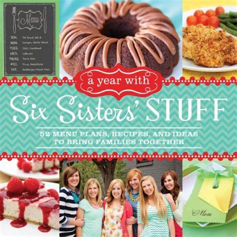 A Year With Six Sisters Stuff 52 Menu Plans Recipes And Ideas To