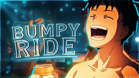 Bumpy Ride💛 Zom 100 Editamv Youtube