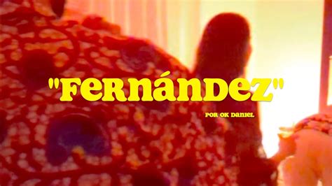 Ok Daniel Fernandez Official Video Youtube