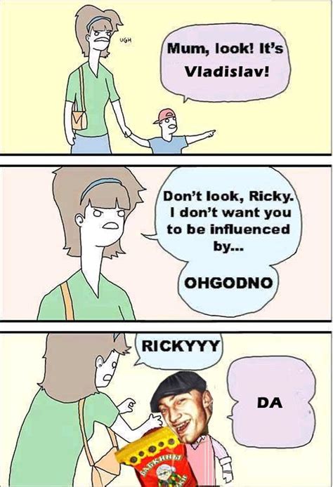 Cyka Blyat Dont Look At Them Ricky Know Your Meme