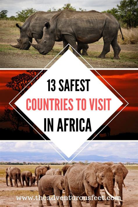 The Top 13 Safest African Countries To Visit Countries To Visit Africa Travel Guide Africa