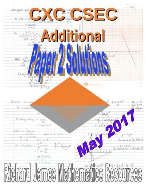 Cxc Csec Additional Mathematics Paper 2 May 2017 By Richard James