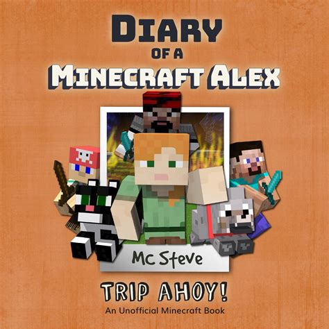 Diary Of A Minecraft Alex Book 6 Trip Ahoy An Unofficial Minecraft Diary Book Audiobook