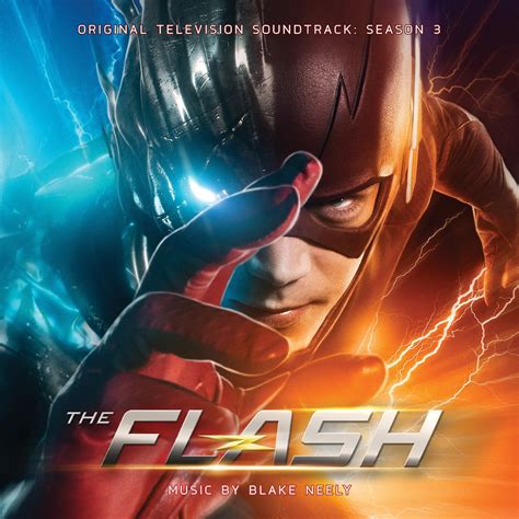 ‎the Flash Season 3 Original Television Soundtrack By Blake Neely On