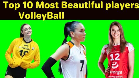 Top 10 Most Beautiful Volleyball Player 2022 Most Beautiful Womens Youtube