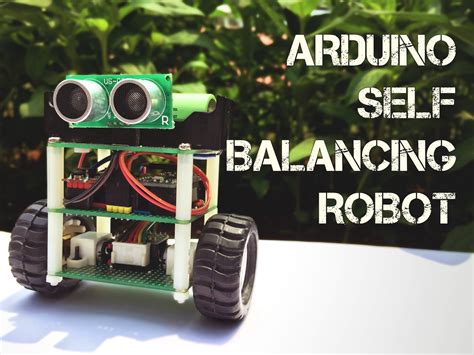 Arduino Self Balancing Robot 10 Steps With Pictures Instructables