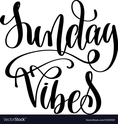 Check spelling or type a new query. Sunday vibes - hand written lettering inscription Vector ...