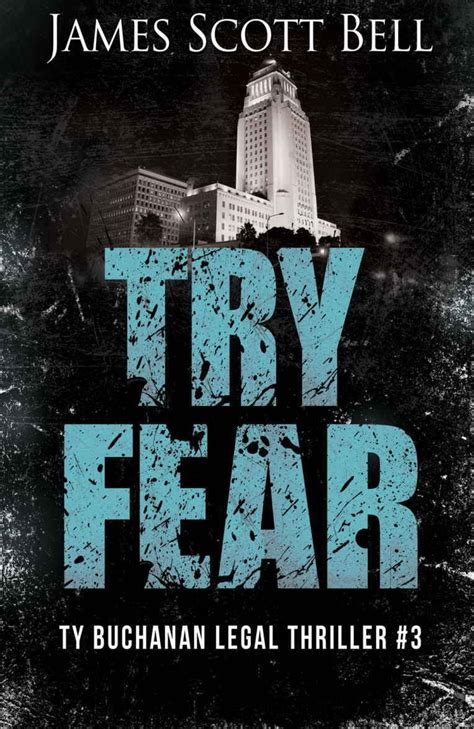 Try Fear Ty Buchanan Legal Thriller 3 Kindle Edition By James