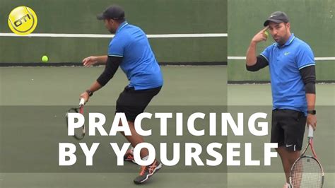 Tennis Tip Practicing By Yourself Youtube
