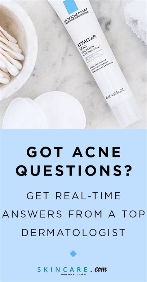 Got Acne Questions Get Real Time Answers From A Top Dermatologist