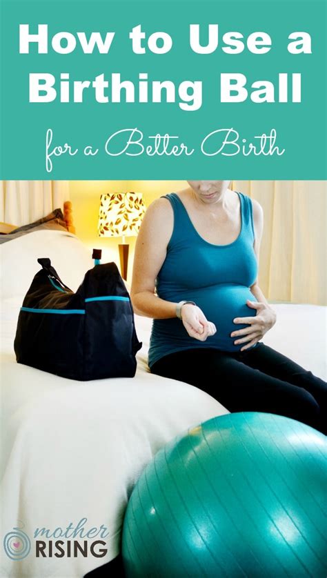 How To Use A Birthing Ball For A Better Birth Mother Rising