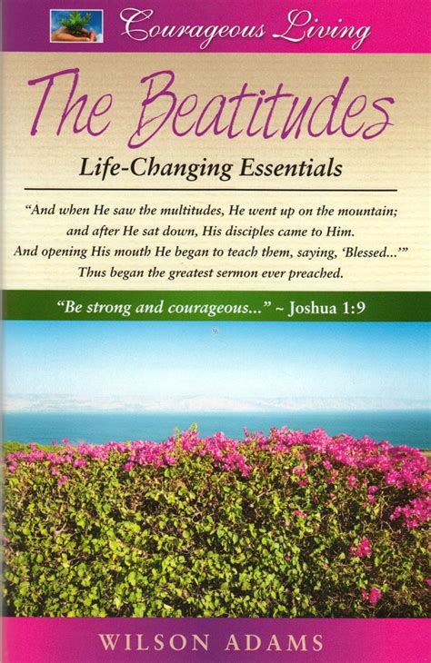 The Beatitudes Life Changing Essentials Beatitudes Bible Study