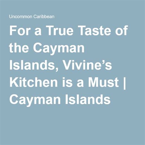 for a true taste of the cayman islands vivine s kitchen is a must cayman islands grand