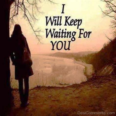 Waiting For You Images Pictures Photos Page