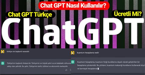 chat gpt türkçe chat gpt nasıl kullanılır nedir Ücretli mi