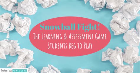 Engage And Assess Your Babes With A Paper Snowball Fight Teaching Made Practical