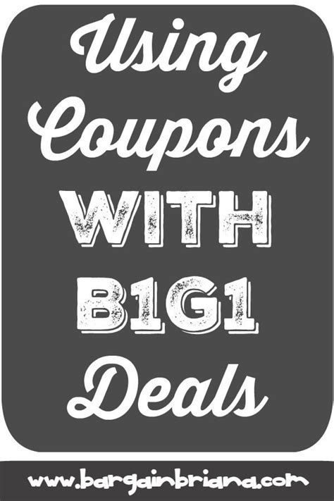 Using Coupons With Buy One Get One Free Deals Bargainbriana Free