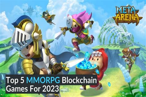 Top 5 Mmorpg Blockchain Games For 2023