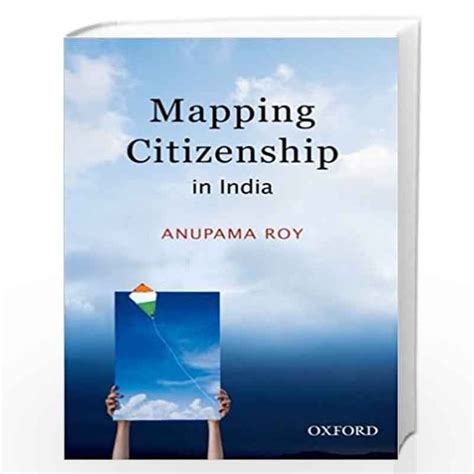 Mapping Citizenship In India By Roy Anupama Buy Online Mapping