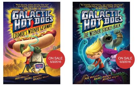 Official Galactic Hot Dogs Blog Book Series By Max Brallier Rachel