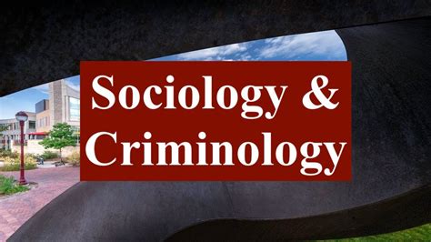 Department Of Sociology And Criminology Youtube