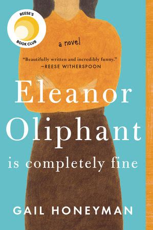 She'd have been tucked up in bed with a cup of cocoa and a copy of other author's books: Eleanor Oliphant Is Completely Fine | Penguin Random House ...