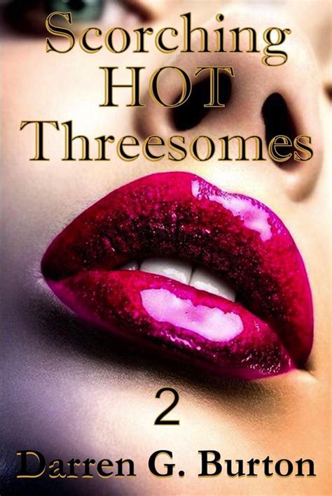 Scorching Hot Threesomes 2 Ebook Darren G Burton 9780463881392 Boeken