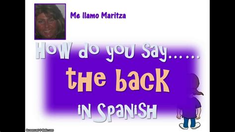 (colloquial) (used to express repugnance) How Do You Say 'The Back' In Spanish - YouTube