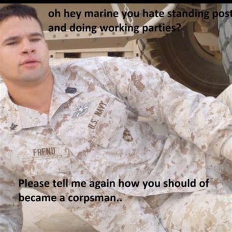 Love The Corpsman Comments Haha Navy Corpsman Navy Humor Navy Chief