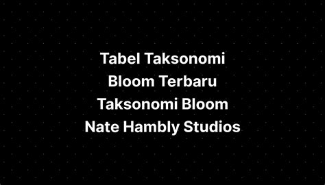Tabel Taksonomi Bloom Terbaru Taksonomi Bloom Nate Hambly Imagesee