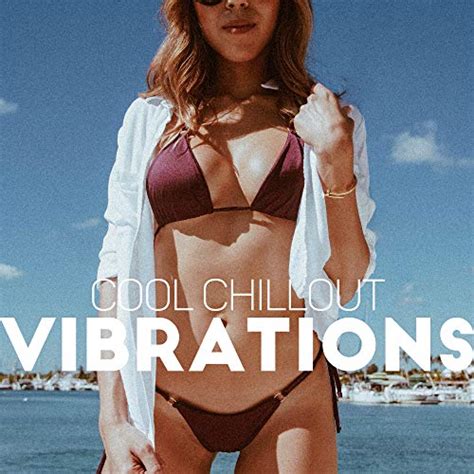 cool chillout vibrations deep house chillout paradise full of music relaxing sounds de deep