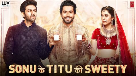 Sonu Ke Titu Ki Sweety Full Movie Kartik Aaryan Sunny Singh Nushrratt Bharuccha Facts