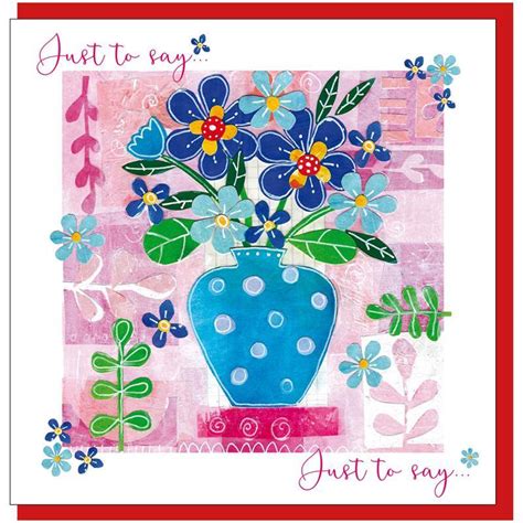 Just To Say Flowers Greetings Card Free Delivery When