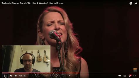 Thats Why I Love Live Music First Time Hearing Tedeschi Trucks Band Do I Look Worried