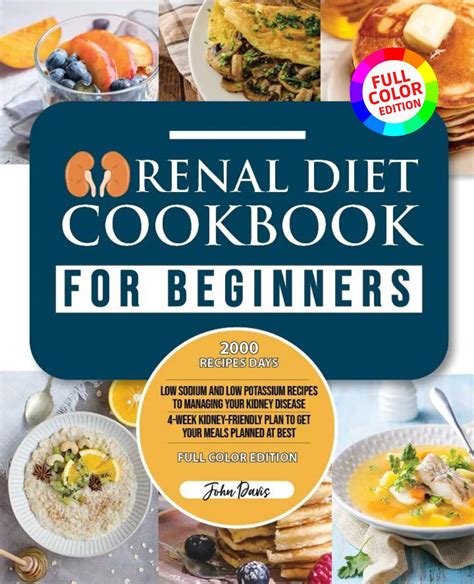 Renal Diet Cookbook For Beginners Low Sodium And Low Potassium Recipes