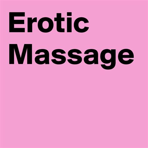 Erotic Massage Post By Erica001 On Boldomatic