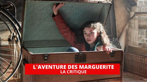Critique De Laventure Des Marguerite Film 2020 Cinésérie