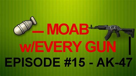 Mw3 MOAB W Every Gun EP 15 AK 47 YouTube