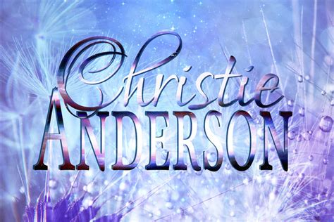 Author Christie Anderson Official Web Site