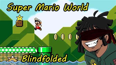 Learning How To Beat Super Mario World Blindfolded Youtube