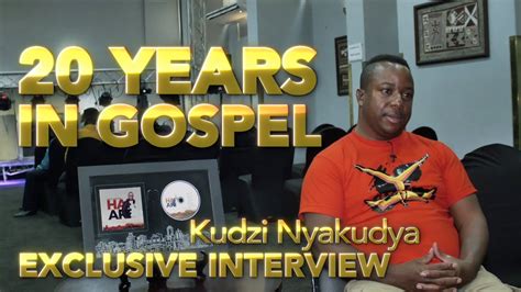 Kudzi Nyakudya 20 Years In Gospel Youtube