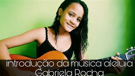 Maybe you would like to learn more about one of these? Vídeo aula introdução da música aleluia Gabriela Rocha no ...
