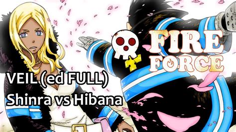 Shinra Vs Hibana Fire Force Amv Veil Fire Force Ending Full Cover Youtube