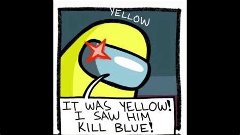 Youre Yellow By Tedanscomics Among Us Comic Dub Youtube