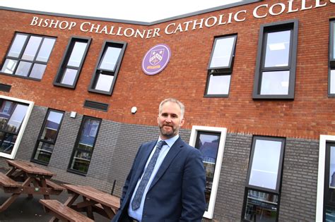 Welcome From The Principal Bishop Challoner Catholic College